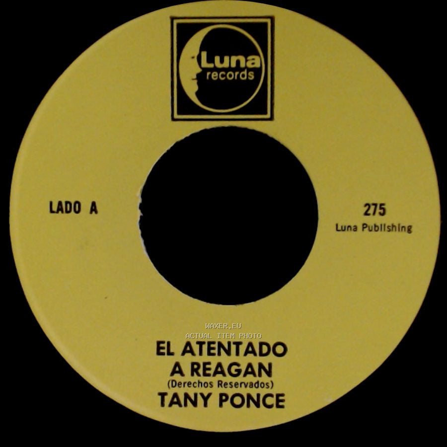 Tany Ponce - El Atentado A Reagan / Rinconcito Potosino side A