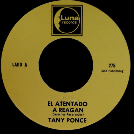 Tany Ponce - El Atentado A Reagan / Rinconcito Potosino side A