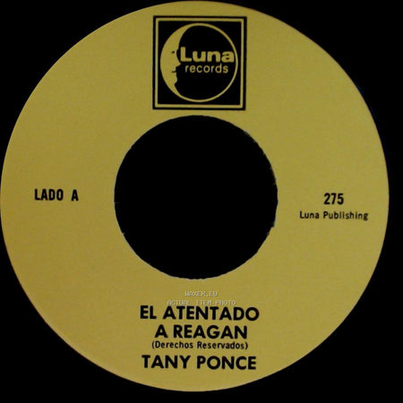 Tany Ponce - El Atentado A Reagan / Rinconcito Potosino side A