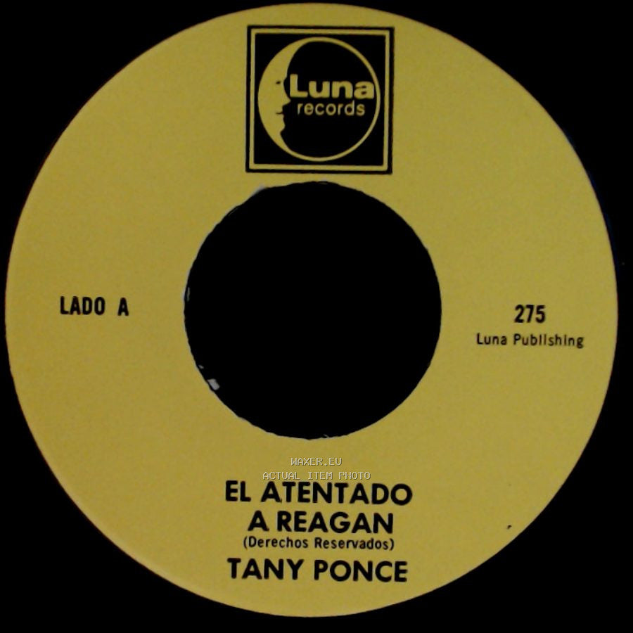 Tany Ponce - El Atentado A Reagan / Rinconcito Potosino side A