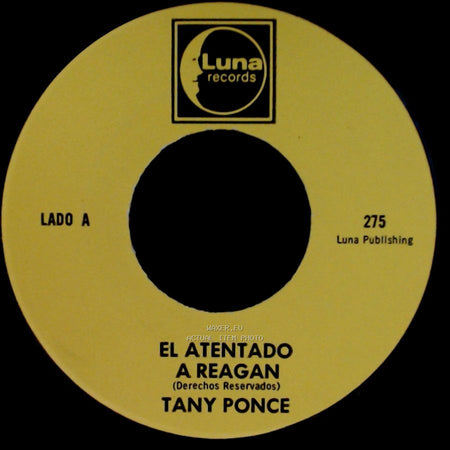 Tany Ponce - El Atentado A Reagan / Rinconcito Potosino side A
