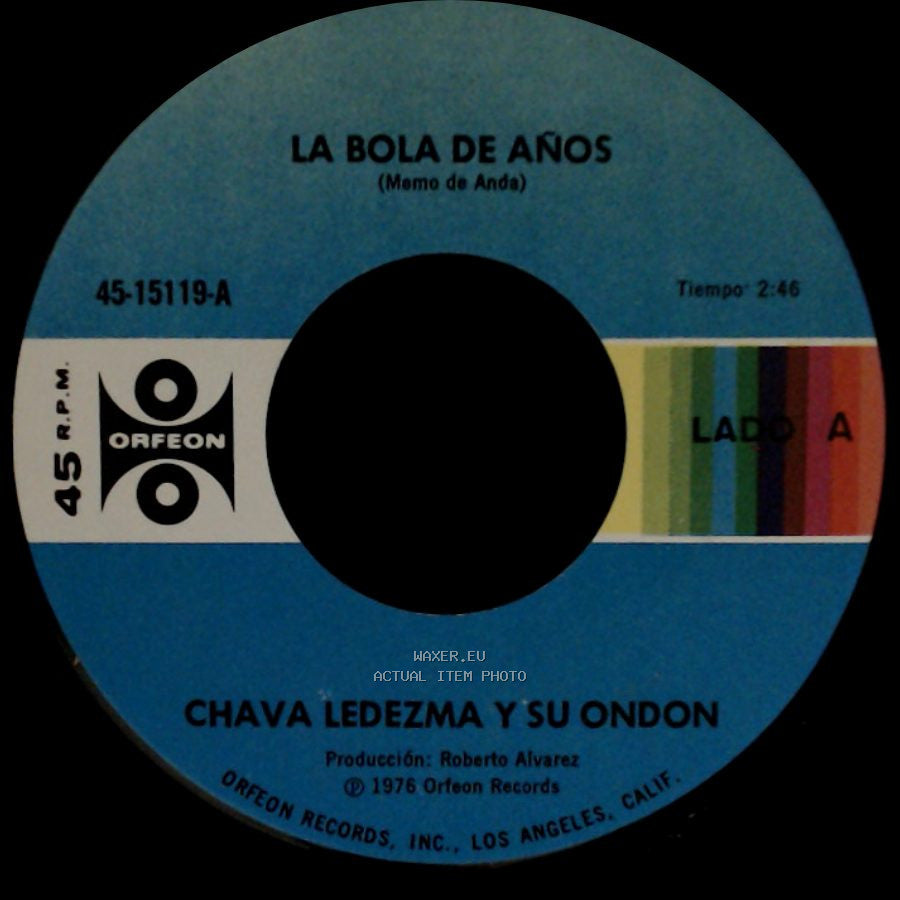 Chava Ledezma Y Su Ondon - La Bola De Años (Memo De Anda) / Me Vuelves Loco side A