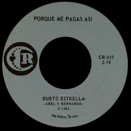 Dueto Estrella / Dueto Estrella - Abel Y Bernardo - Porque Me Pagas Asi / Por Nuestro Bien side A