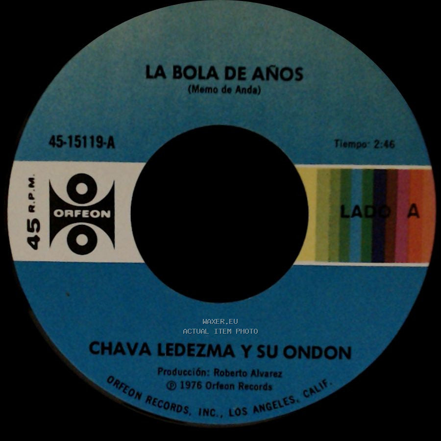 Chava Ledezma Y Su Ondon - La Bola De Años (Memo De Anda) / Me Vuelves Loco side A