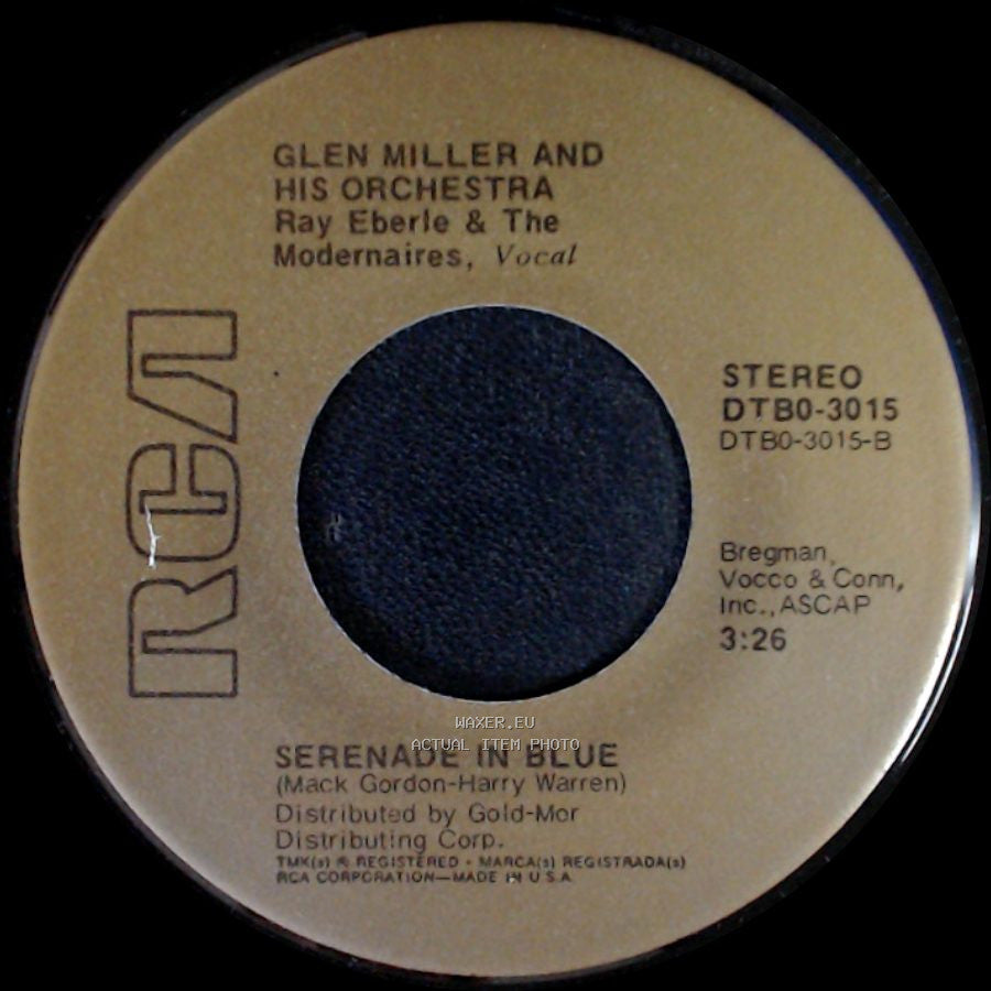 Glenn Miller And His Orchestra - Serenade In Blue / My Melancholy Baby side A