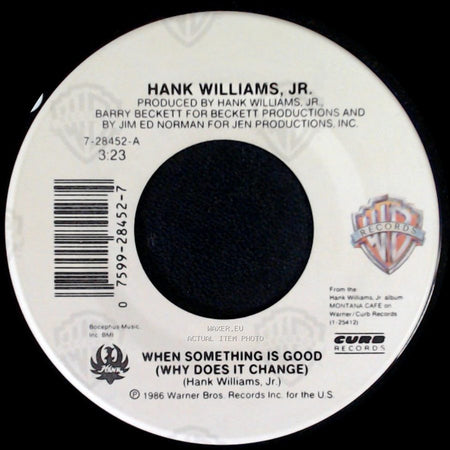 Hank Williams, Jr. - When Something Is Good (Why Does It Change) / Loving Instructor side A
