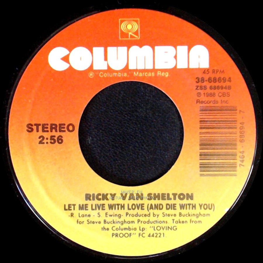 Ricky Van Shelton - Let Me Live With Love (And Die With You) / Hole In My Pocket side A