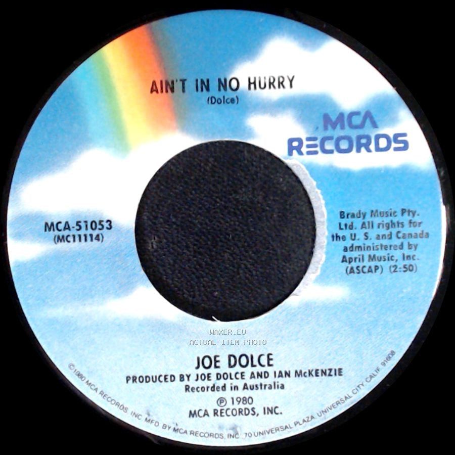 Joe Dolce - Ain't In No Hurry / Shaddap You Face side A