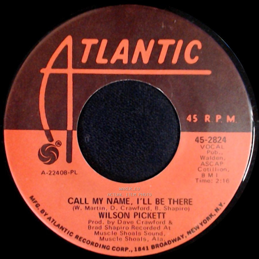 Wilson Pickett - Call My Name, I'll Be There / Woman Let Me Be Down Home side A