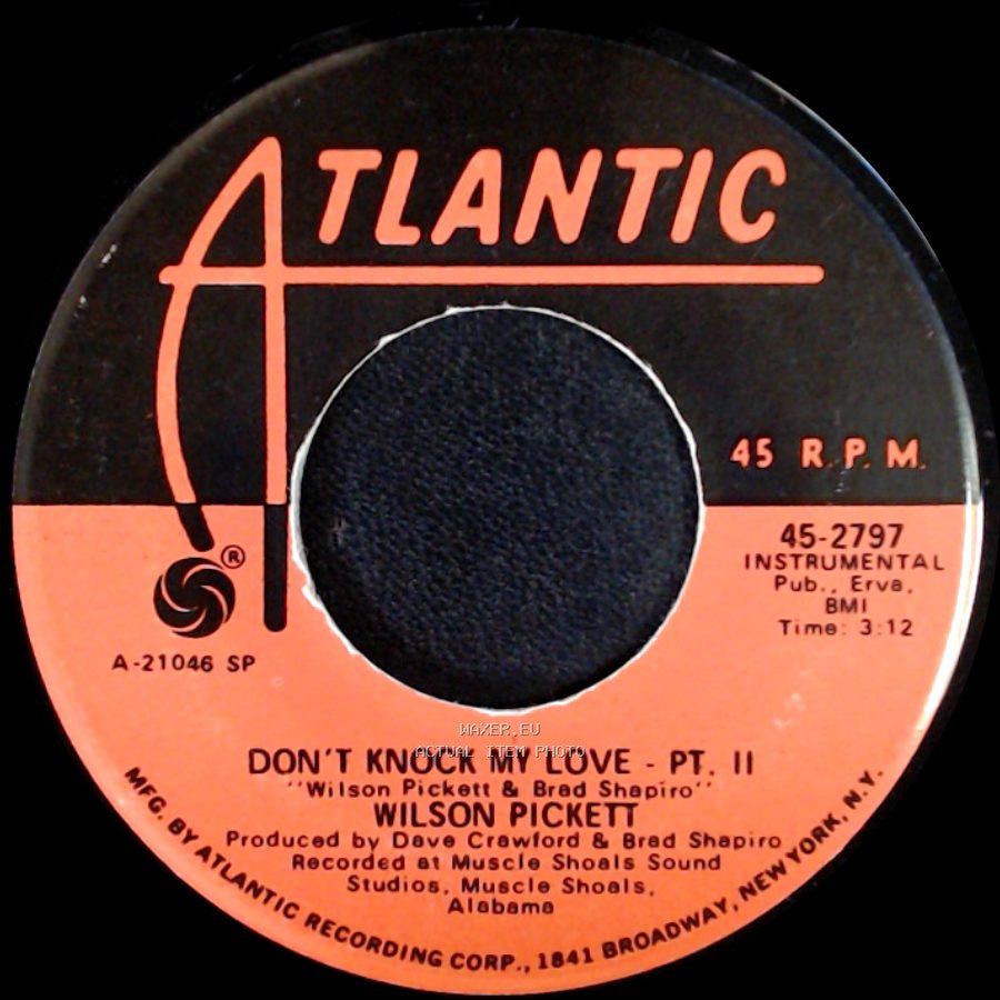 Wilson Pickett - Don't Knock My Love - Pt. 1 / Don't Knock My Love - Pt. Ii side B