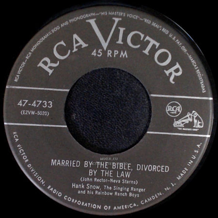 Hank Snow, The Singing Ranger And His Rainbow Ranch Boys / Hank Snow - Married By The Bible, Divorced By The Law / Lady's Man side A