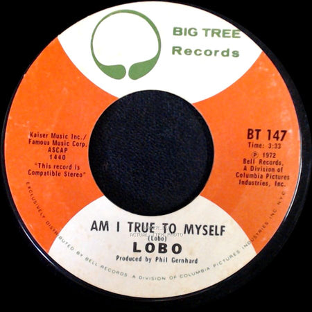 Lobo - I'd Love You To Want Me / Am I True To Myself side B
