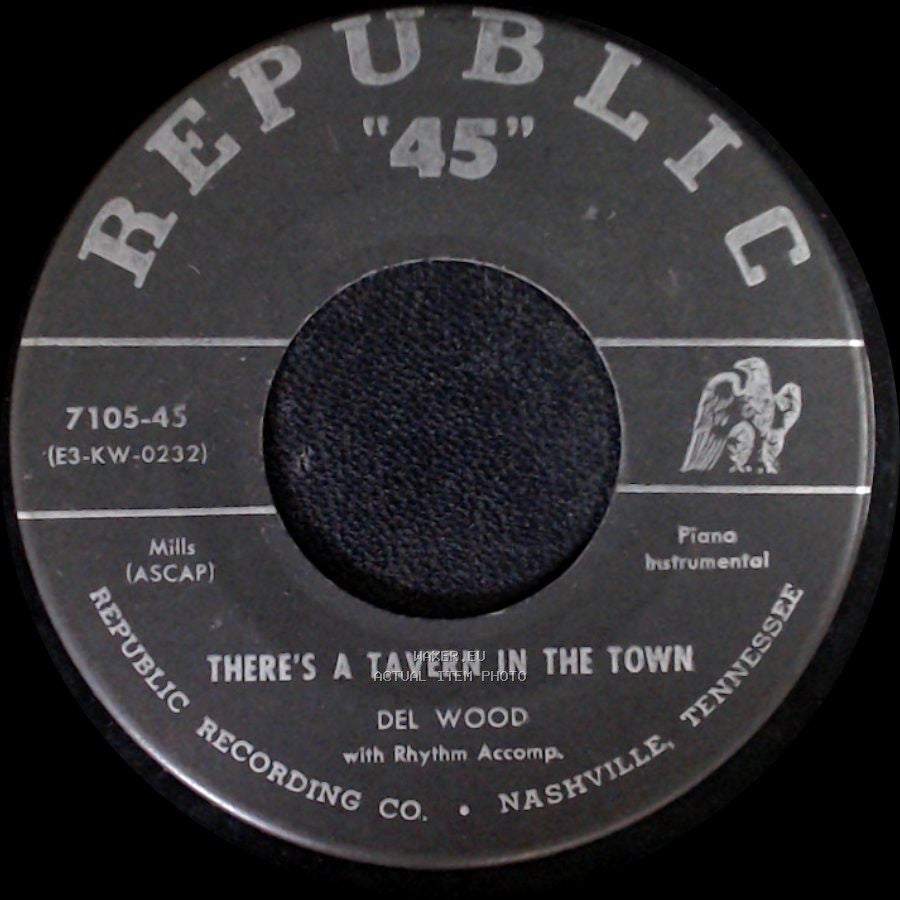 Del Wood - There's A Tavern In The Town / Are You From Dixie side A