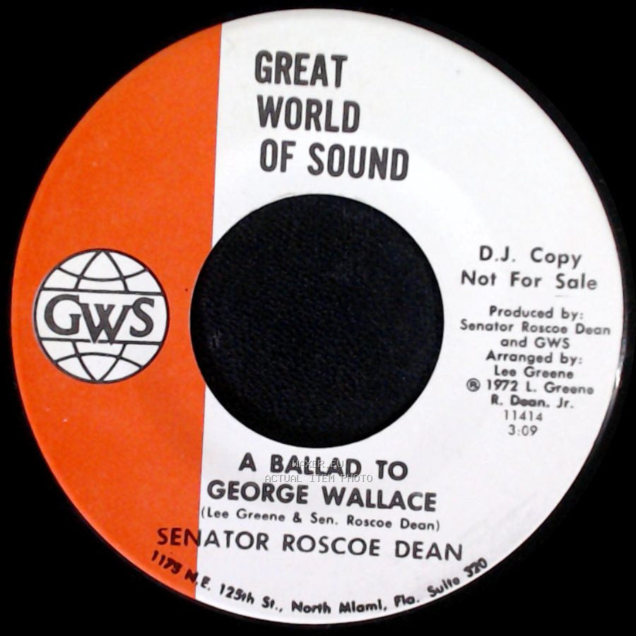 Senator Roscoe Dean / Lee Greene And The Shining Knights Of Greene - A Ballad To George Wallace / Monday Morning Blues side A
