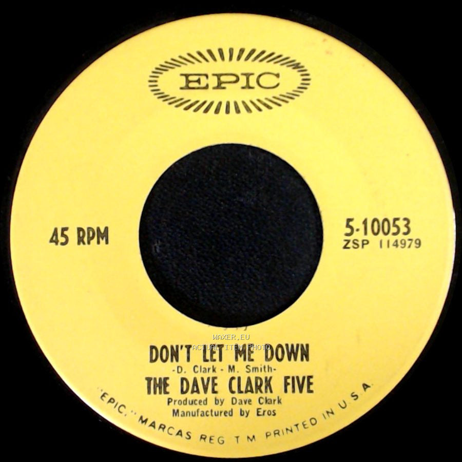 The Dave Clark Five - Don't Let Me Down / Satisfied With You side A