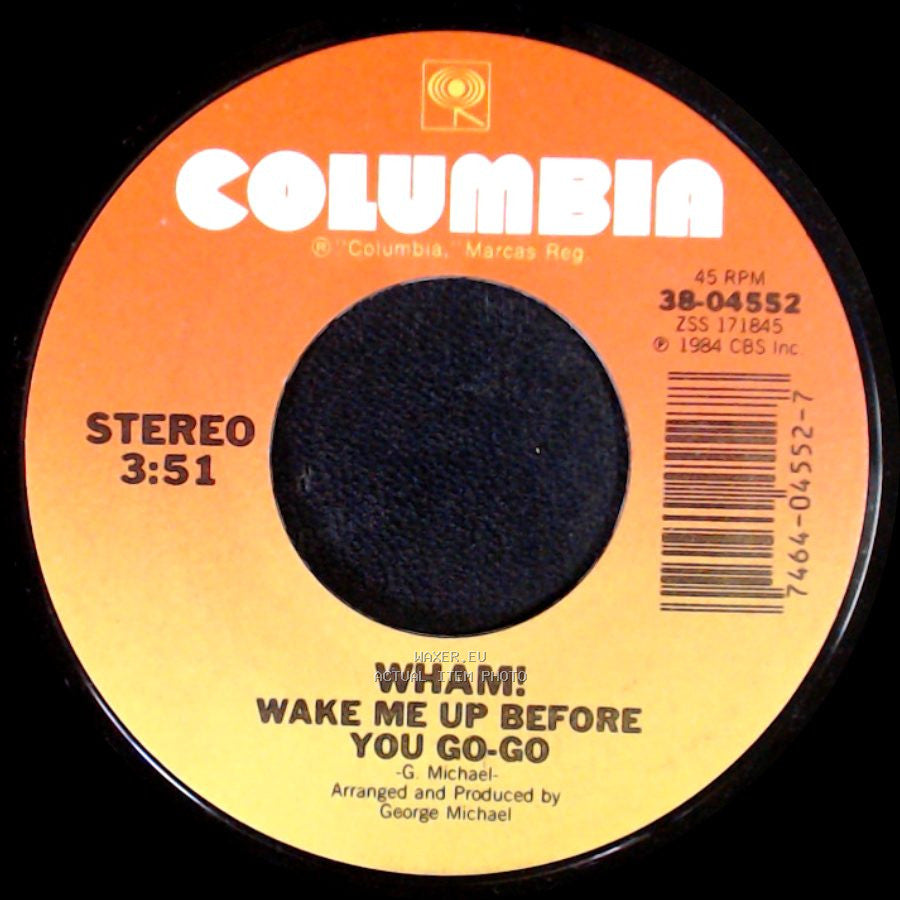 Wham! - Wake Me Up Before You Go-Go / Wake Me Up Before You Go-Go (Instrumental) side A