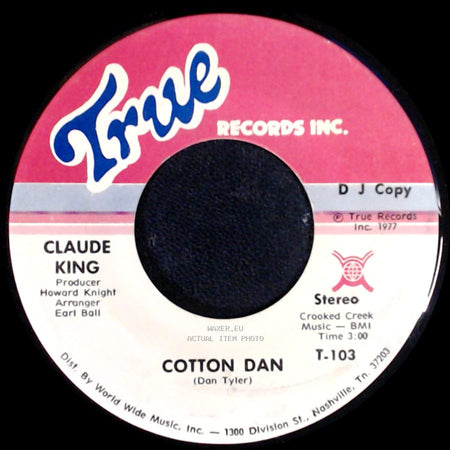 Claude King - Cotton Dan / Cotton Dan side A