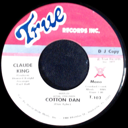Claude King - Cotton Dan / Cotton Dan side B