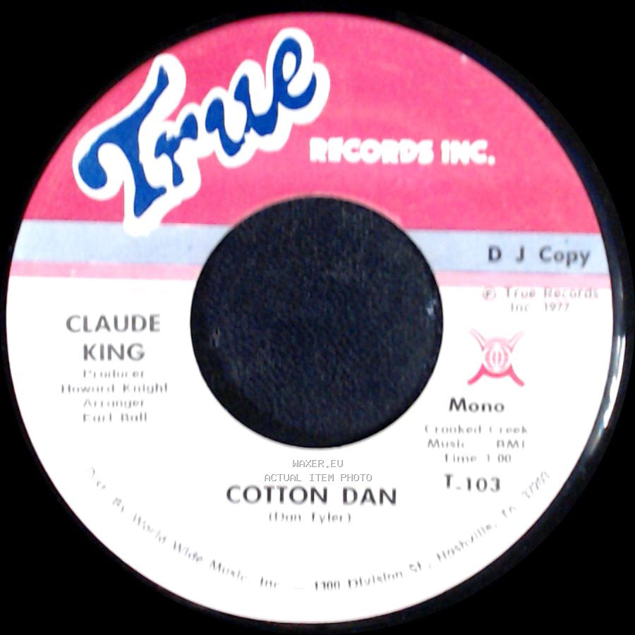 Claude King - Cotton Dan / Cotton Dan side B