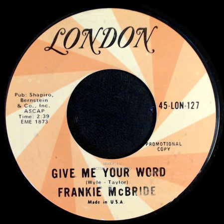 Frankie Mcbride - Give Me Your Word / Long Black Limousine side A