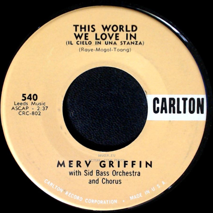 Mery Griffin / Merv Griffin - This World We Love In (Il Cielo In Una Stanza) / Banned In Boston side A