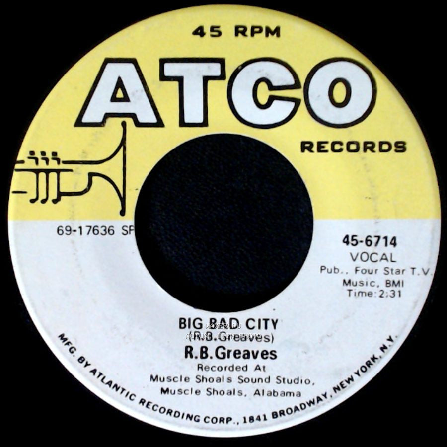 R.B. Greaves - Take A Letter Maria / Big Bad City side B