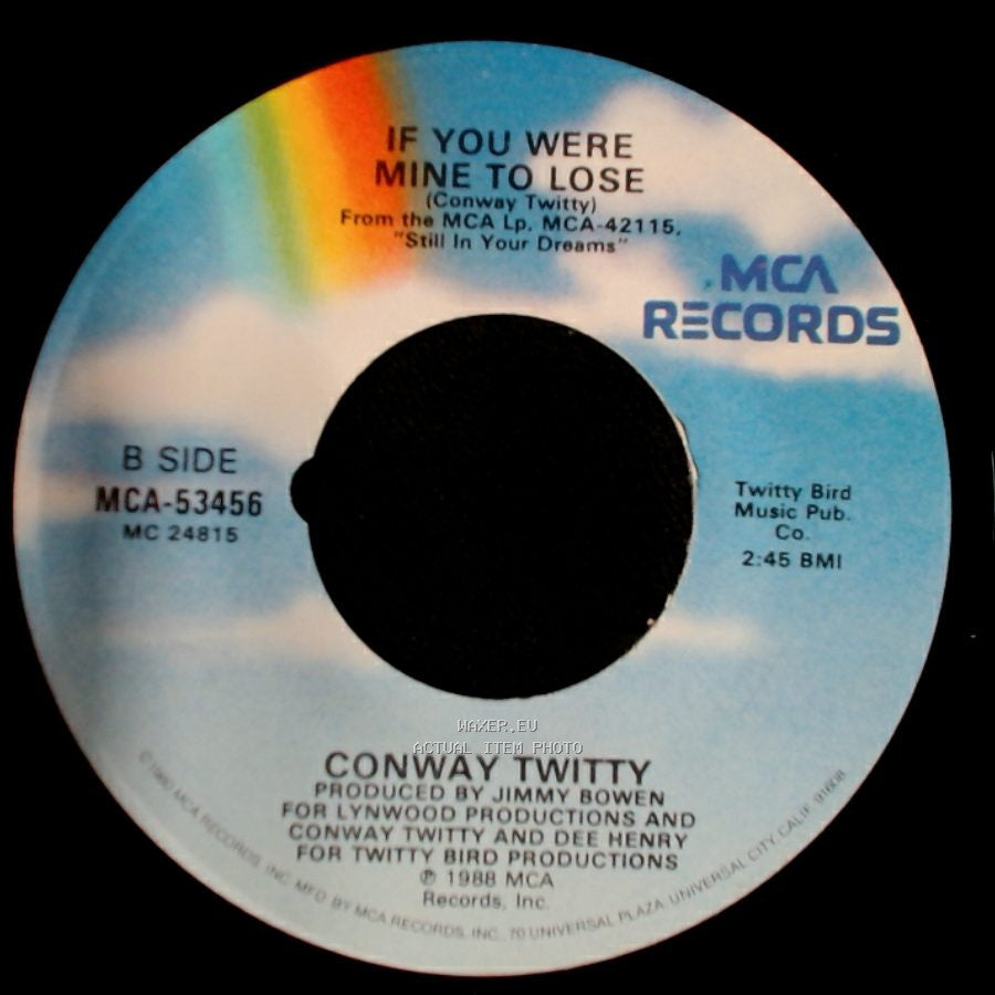 Conway Twitty - I Wish I Was Still In Your Dreams / If You Were Mine To Lose side B