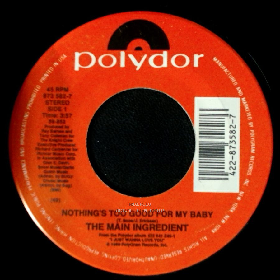 The Main Ingredient - Nothing's Too Good For My Baby / I Can't Go For That side A