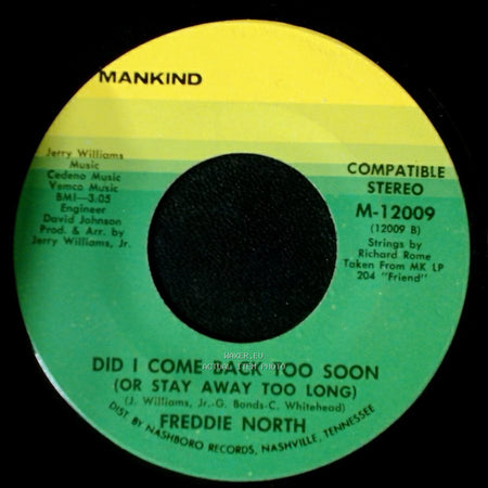 Freddie North - Did I Come Back Too Soon (Or Stay Away Too Long) / You And Me Together Forever side A