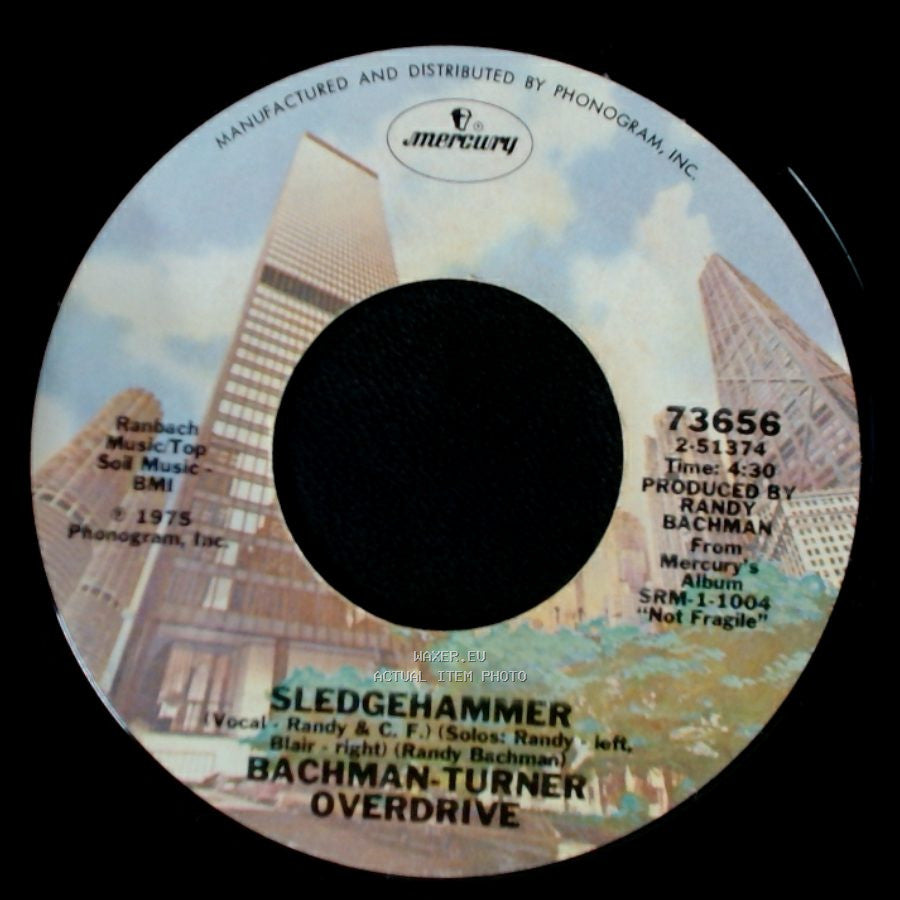 Bachman-Turner Overdrive - Roll On Down The Highway / Sledgehammer side B