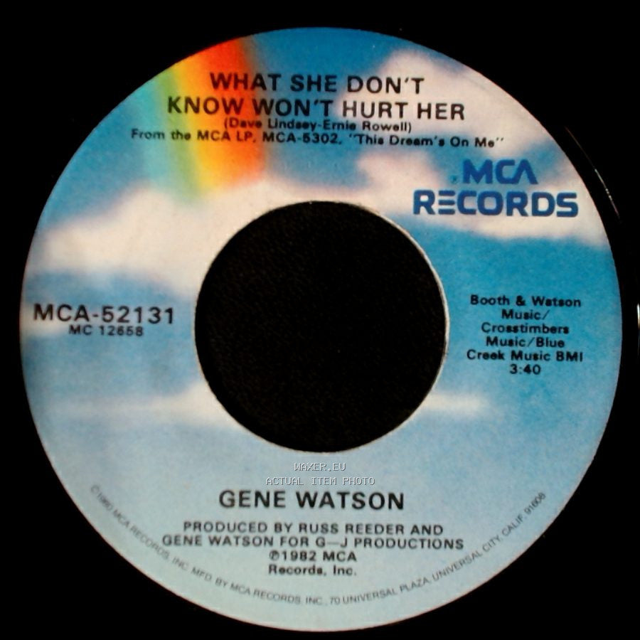 Gene Watson - What She Don't Know Won't Hurt Her / Fightin' Fire With Fire side A
