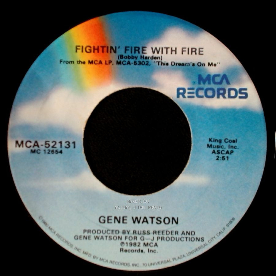 Gene Watson - What She Don't Know Won't Hurt Her / Fightin' Fire With Fire side B