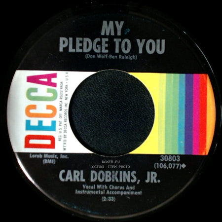 Carl Dobkins, Jr. - My Pledge To You / My Heart Is An Open Book side A