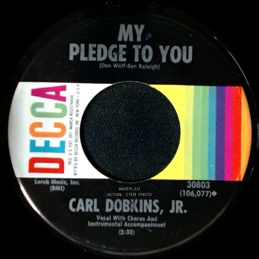 Carl Dobkins, Jr. - My Pledge To You / My Heart Is An Open Book side A