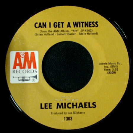 Lee Michaels - You Are What You Do / Can I Get A Witness side B