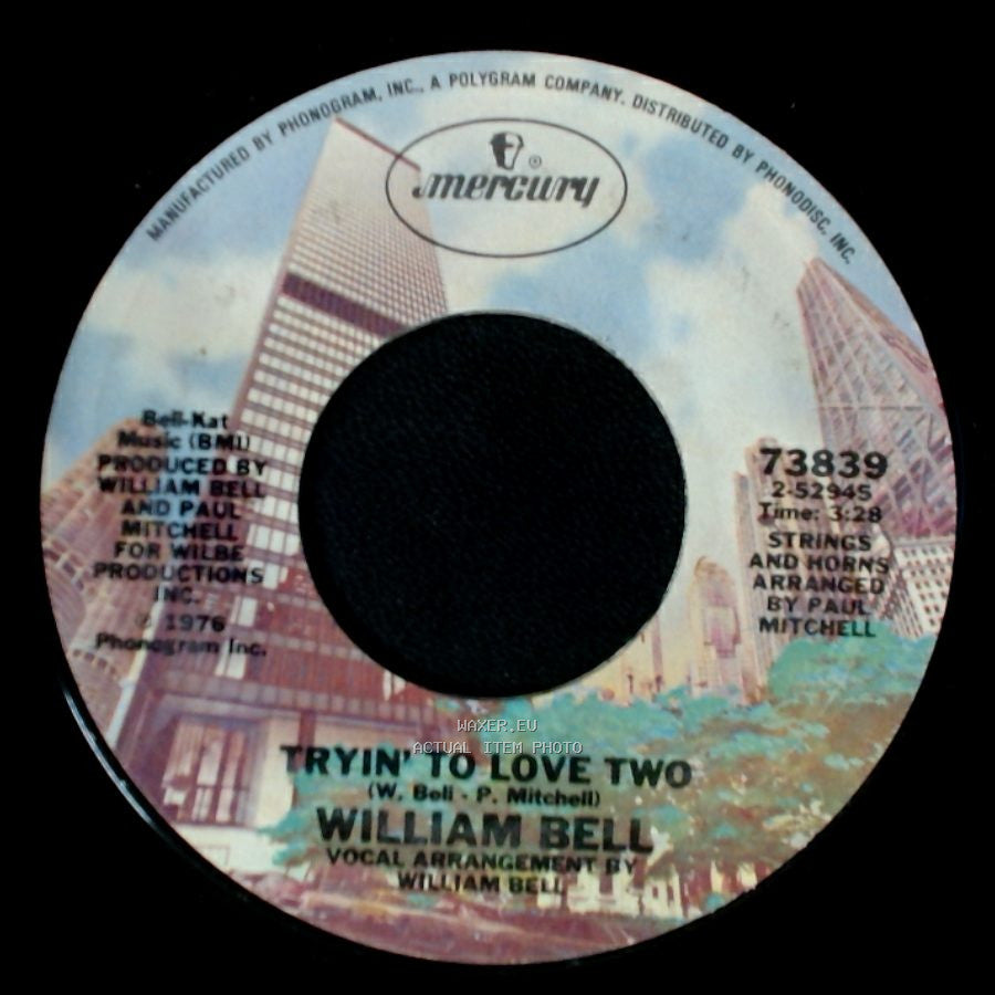 William Bell - Tryin' To Love Two / If Sex Was All We Had side A
