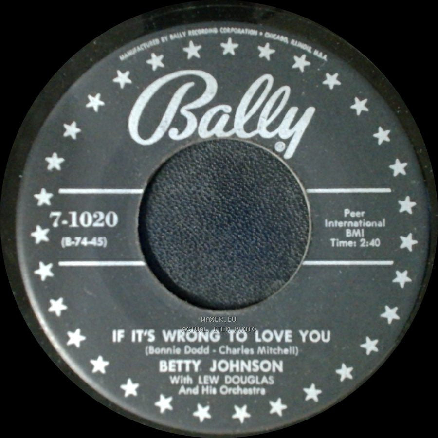 Betty Johnson / Betty Johnson With Lew Douglas And His Orchestra - If It's Wrong To Love You / I Dreamed side A