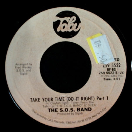 The S.O.S. Band - Take Your Time (Do It Right) Part 1 / Take Your Time (Do It Right) Part 2 side A