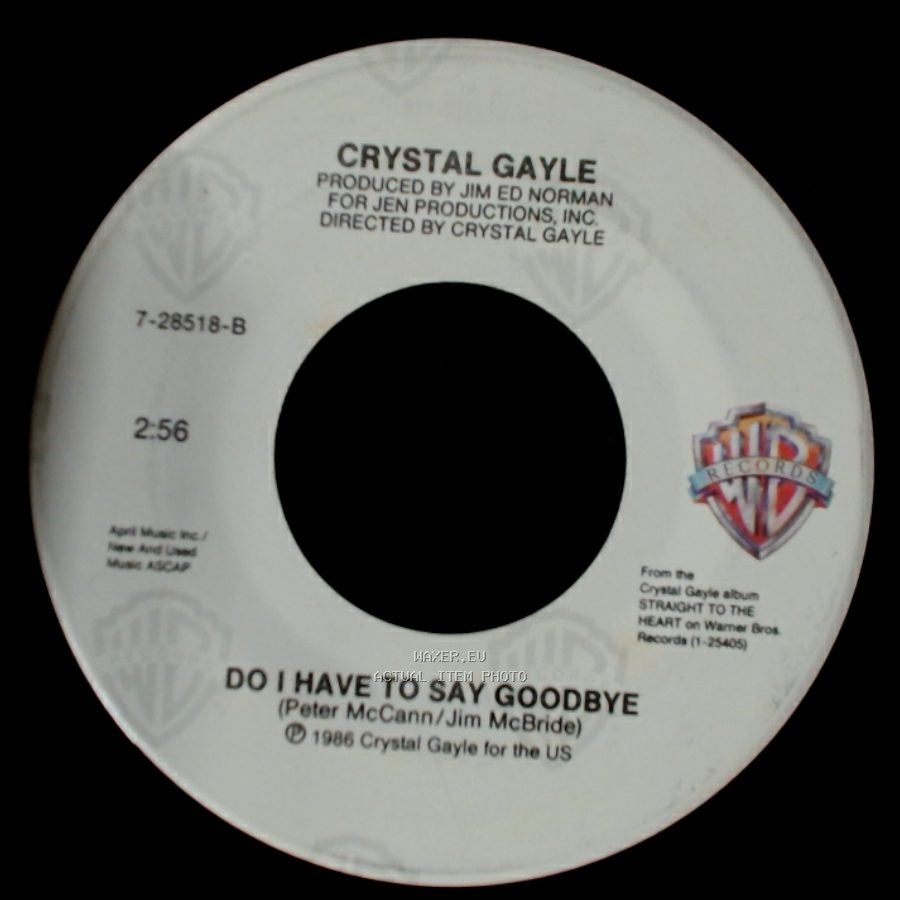 Crystal Gayle - Do I Have To Say Goodbye / Straight To The Heart side A
