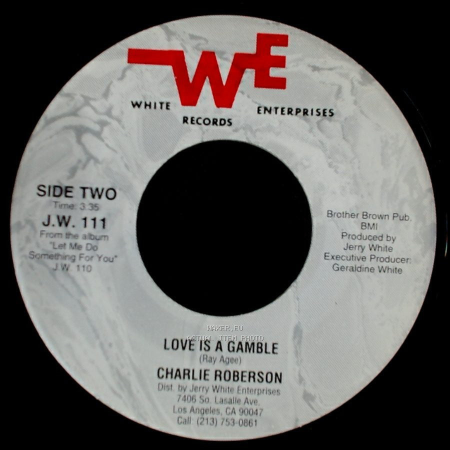Charlie Roberson - How Can I Receive A Broken Heart / Love Is A Gamble side B