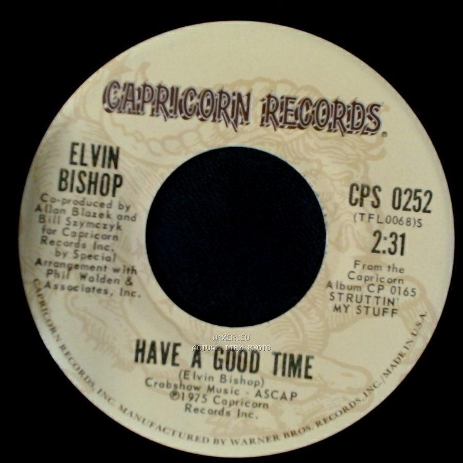 Elvin Bishop - Fooled Around And Fell In Love / Have A Good Time side B