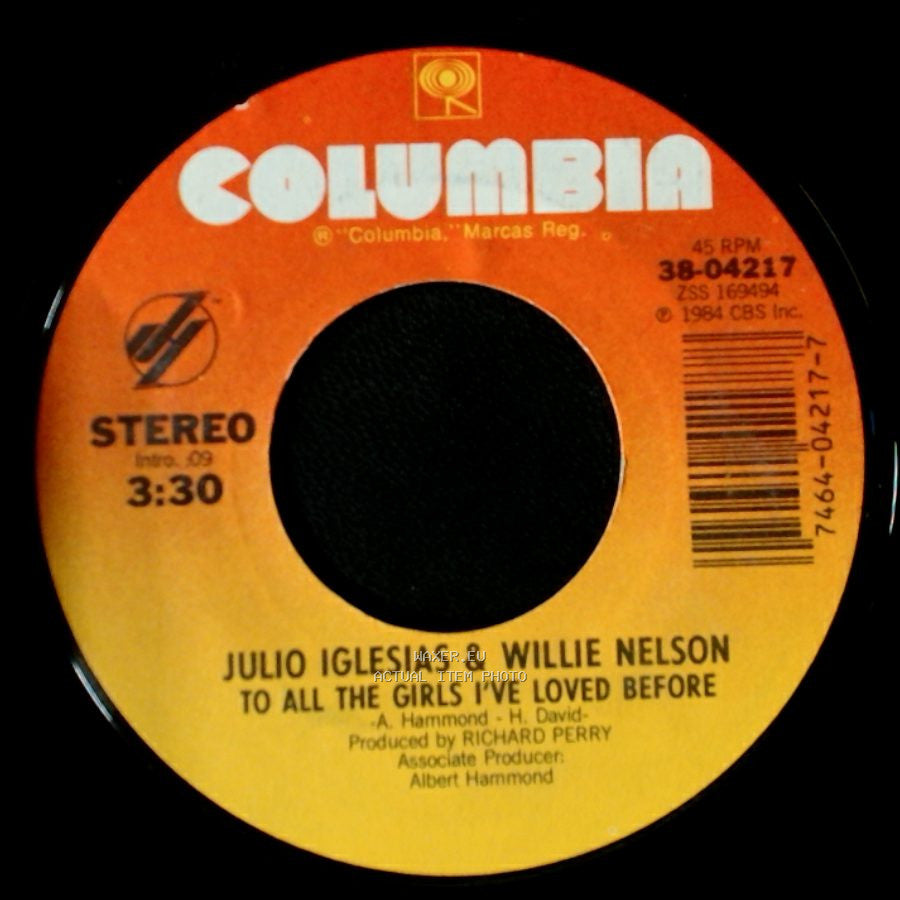 Julio Iglesias / Julio Iglesias & Willie Nelson - I Don't Want To Wake You / To All The Girls I've Loved Before side B
