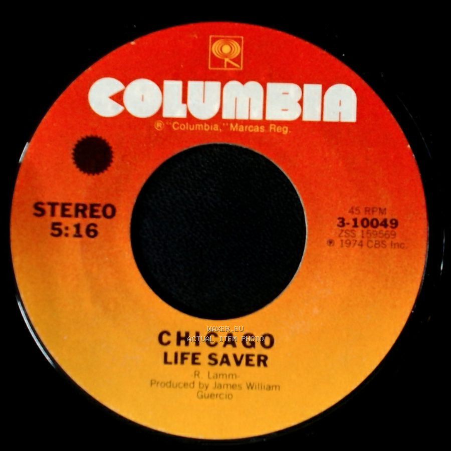 Chicago - Life Saver / Wishing You Were Here side A