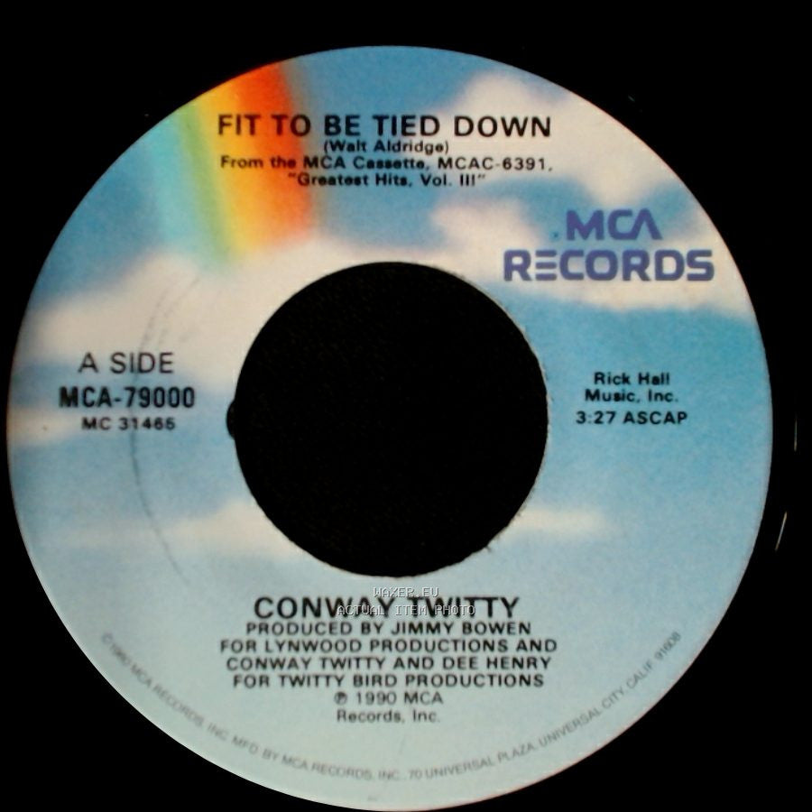 Conway Twitty - Fit To Be Tied Down / When You're Cool (The Sun Shines All The Time) side A