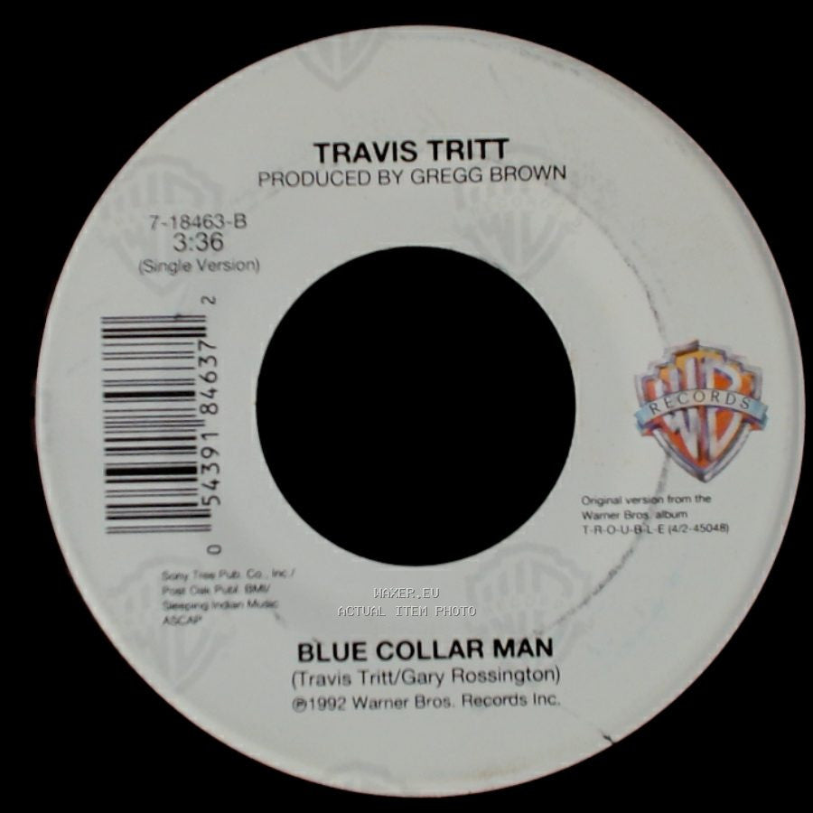 Travis Tritt - Looking Out For Number One / Blue Collar Man side B