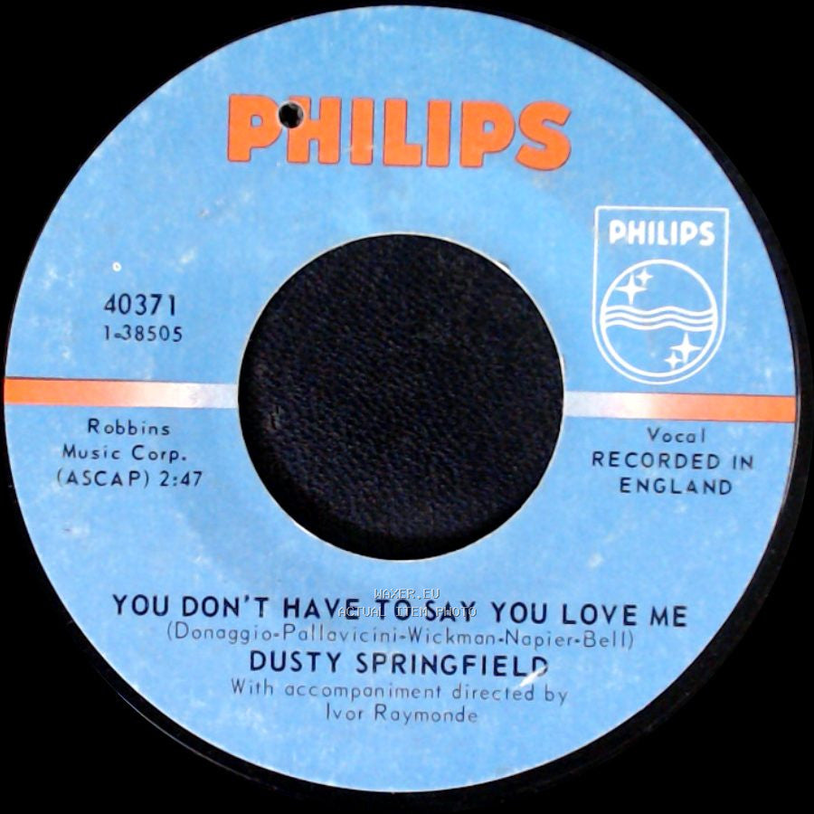 Dusty Springfield - You Don't Have To Say You Love Me / Little By Little side A