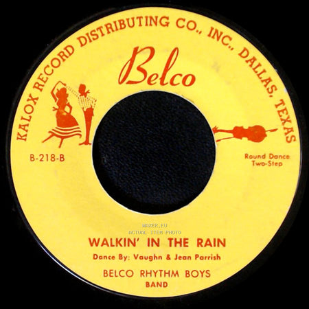 Belco Rhythm Boys - Walkin’ In The Rain / Hey Good Looking side A