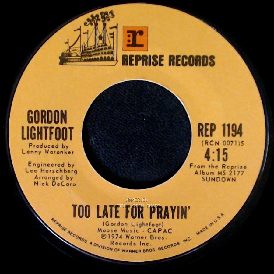 Gordon Lightfoot - Too Late For Prayin’ / Sundown side A