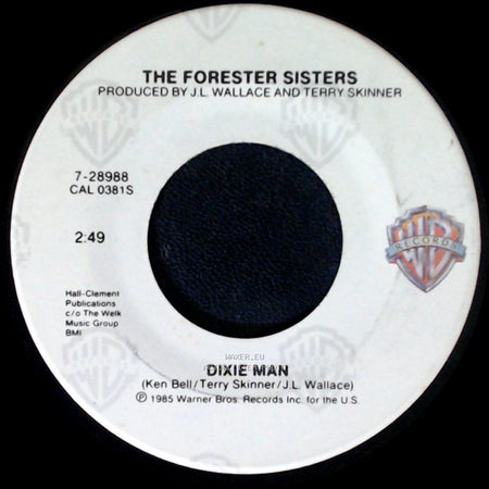 The Forester Sisters - Dixie Man / I Fell In Love Again Last Night side A
