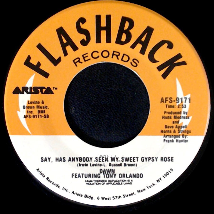 Dawn Featuring Tony Orlando - Tie A Yellow Ribbon Round The Ole Oak Tree / Say, Has Anybody Seen My Sweet Gypsy Rose side B